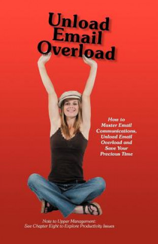 Livre Unload Email Overload Bob O'Hare