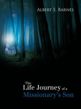 Libro Life Journey of a Missionary's Son Albert E Barnes