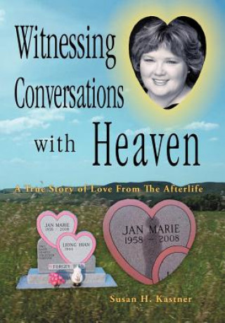 Książka Witnessing Conversations with Heaven Susan H Kastner