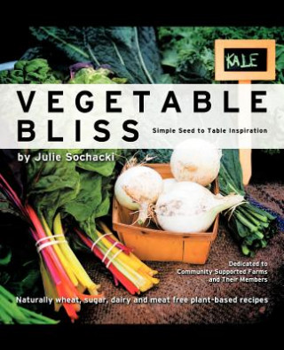 Knjiga Vegetable Bliss Julie Sochacki