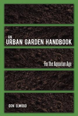 Kniha Urban Garden Handbook Don Elwood