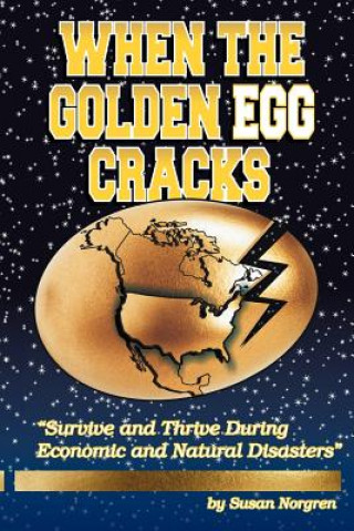 Knjiga When the Golden Egg Cracks Susan Norgren