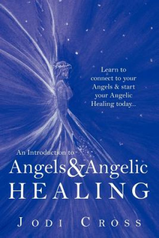 Libro Introduction to Angels & Angelic Healing Jodi Cross