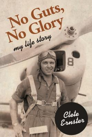 Книга No Guts, No Glory Clete Ernster