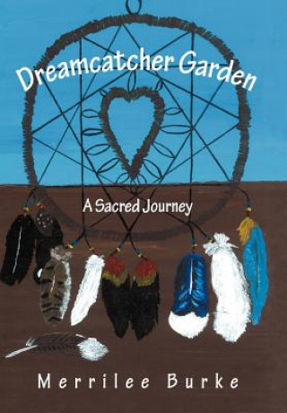 Book Dreamcatcher Garden Merrilee Burke