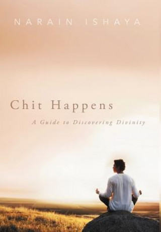 Livre Chit Happens Narain Ishaya