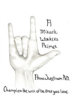 Boek Miracle Worker's Primer Anna Sweetnam