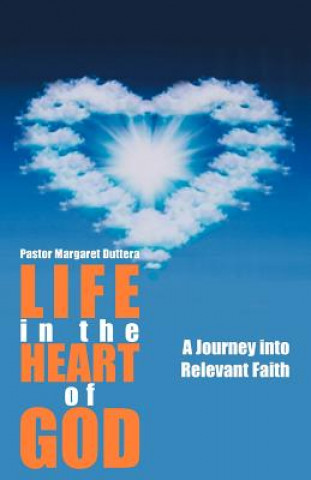 Kniha Life in the Heart of God Pastor Margaret Duttera