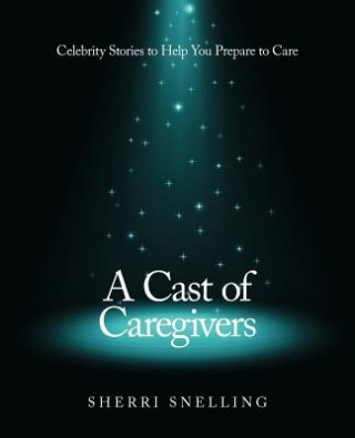 Book Cast of Caregivers Sherri Snelling