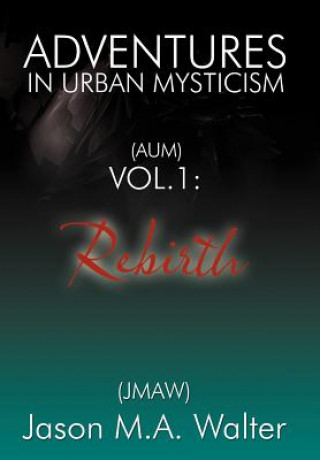 Książka Adventures in Urban Mysticism Jason M a Walter (Jmaw)