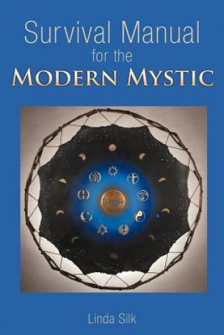 Kniha Survival Manual for the Modern Mystic Linda Silk