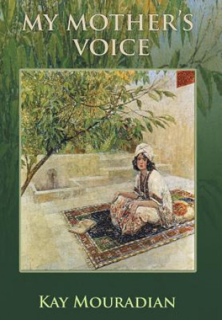 Buch My Mother's Voice Kay Mouradian