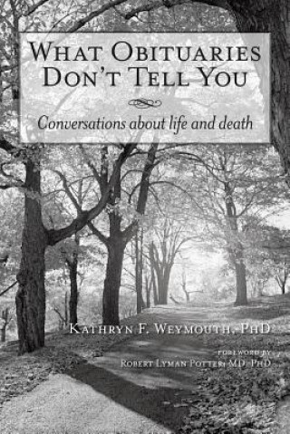 Book What Obituaries Don't Tell You Kathryn F Weymouth Phd