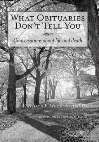 Book What Obituaries Don't Tell You Kathryn F Weymouth Phd