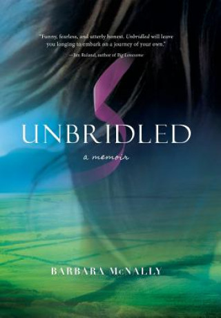 Kniha Unbridled Barbara McNally