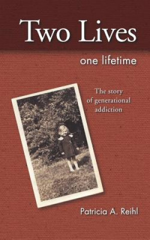 Книга Two Lives One Lifetime Patricia A Reihl