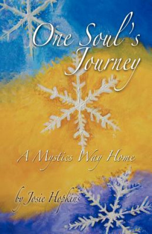 Książka One Soul's Journey, a Mystic's Way Home. Josie Hopkins