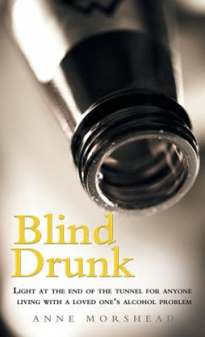 Knjiga Blind Drunk Anne Morshead