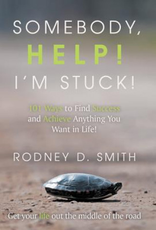 Buch Somebody, Help! I'm Stuck! Rodney D Smith