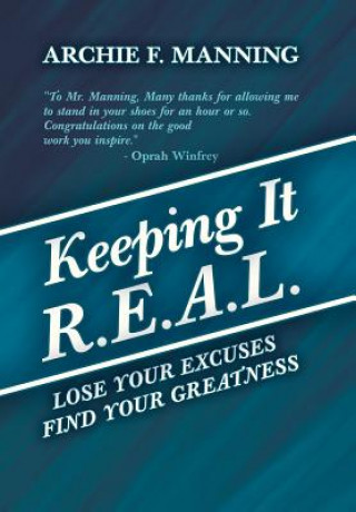 Knjiga Keeping It R.E.A.L. Archie F Manning