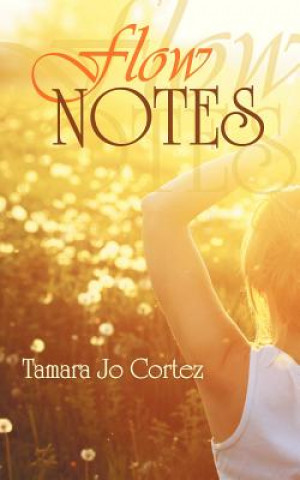 Kniha Flow Notes Tamara Jo Cortez