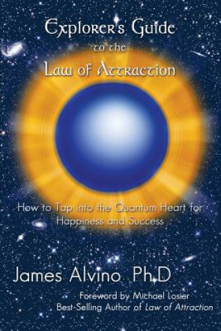 Livre Explorer's Guide to the Law of Attraction James Alvino