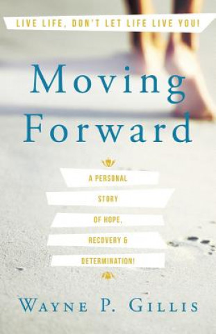 Carte Moving Forward Wayne P Gillis