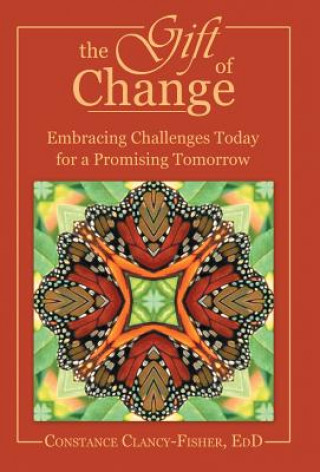 Book Gift of Change Constance Clancy-Fisher Edd