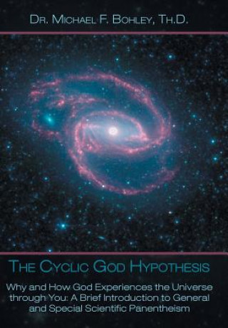 Książka Cyclic God Hypothesis Dr Michael F Bohley Th D