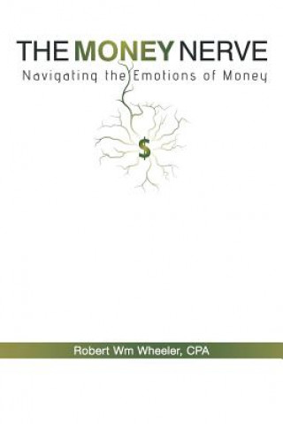 Kniha Money Nerve Robert Wm Wheeler Cpa