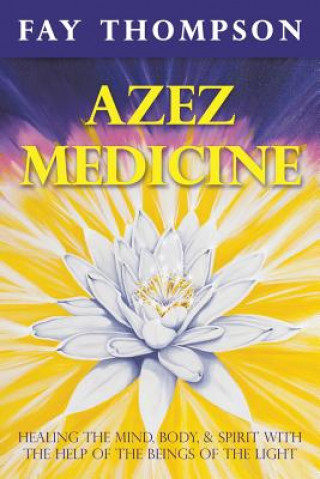 Knjiga Azez Medicine Fay Thompson