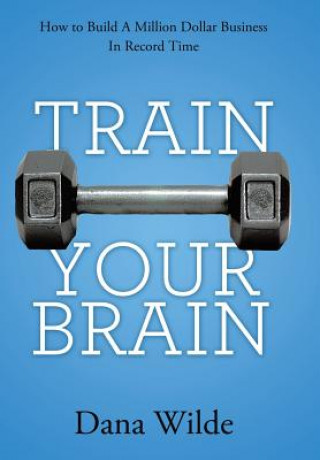 Carte Train Your Brain Dana Wilde
