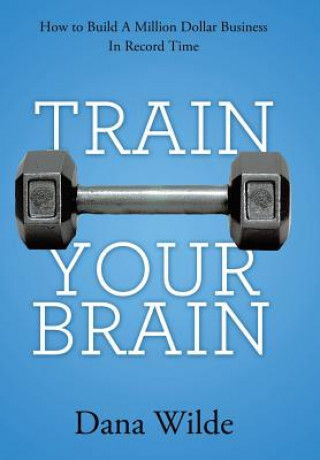 Boek Train Your Brain Dana Wilde