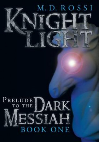 Libro Knightlight M D Rossi