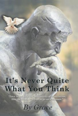 Книга It's Never Quite What You Think Grace