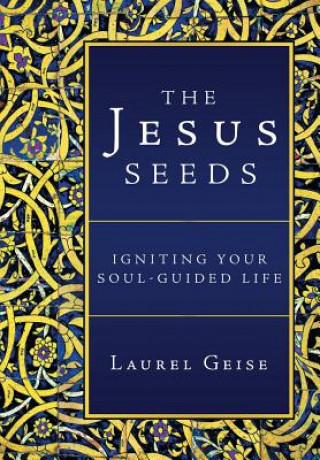 Książka Jesus Seeds Laurel Geise