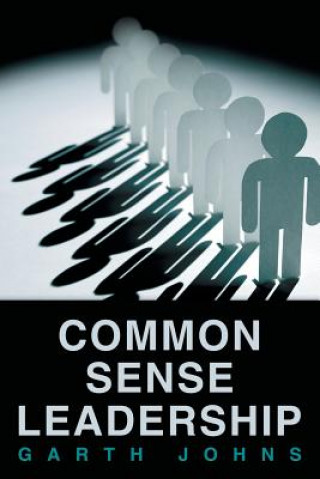 Book Common Sense Leadership Garth Johns