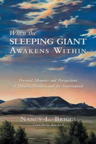 Carte When the Sleeping Giant Awakens Within Nancy L Briggs