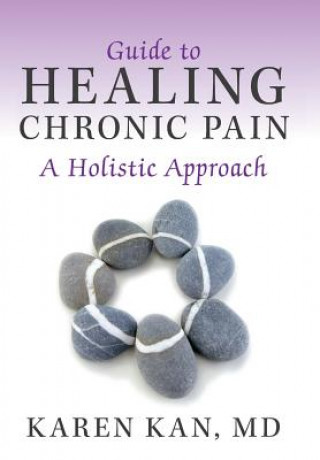 Carte Guide to Healing Chronic Pain Karen Kan MD