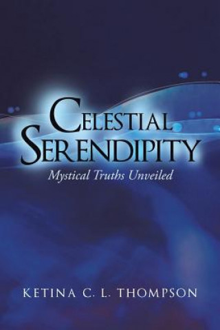 Knjiga Celestial Serendipity Ketina C L Thompson