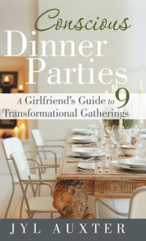 Kniha Conscious Dinner Parties Jyl Auxter