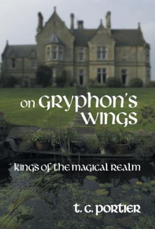 Kniha On Gryphon's Wings T C Portier