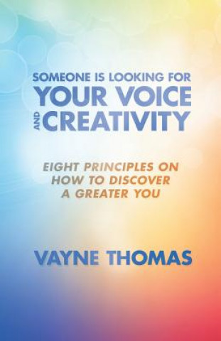 Kniha Someone Is Looking for Your Voice and Creativity Vayne Thomas