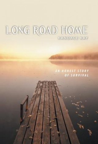 Kniha Long Road Home Kandace Kay