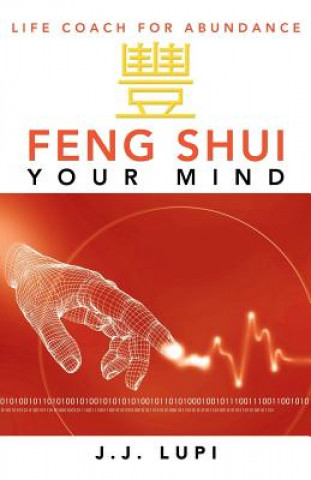 Книга Feng Shui Your Mind J J Lupi