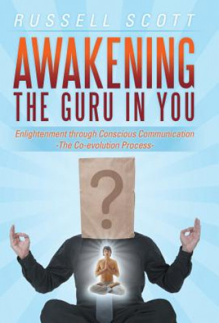 Book Awakening the Guru in You Russell Scott