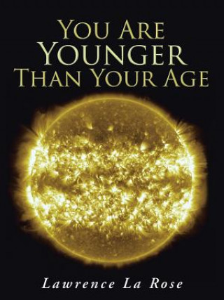 Book You Are Younger Than Your Age Lawrence LaRose