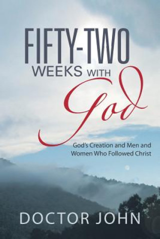Carte Fifty-Two Weeks with God Doctor John