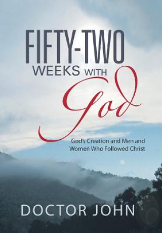 Carte Fifty-Two Weeks with God Doctor John