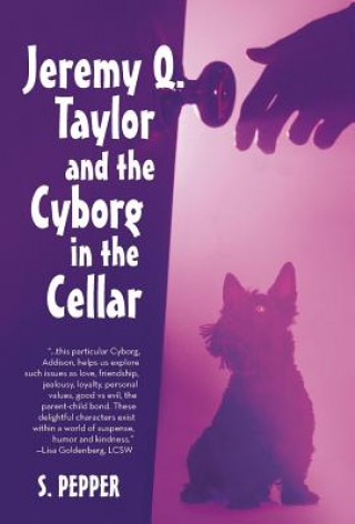 Kniha Jeremy Q Taylor & the Cyborg in the Cellar S Pepper